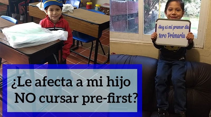 ¿Le afecta a mi hijo no cursar pre-first