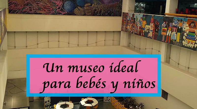 Un museo ideal para bebés y niños, Universum 2