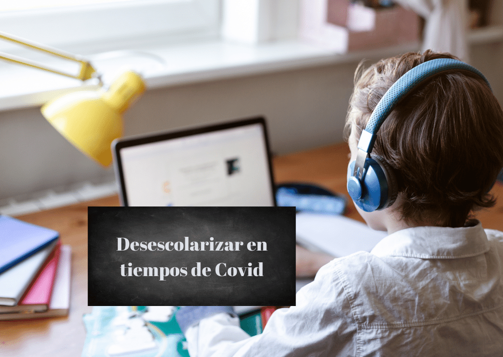 desescolarizar en tiempos de covid